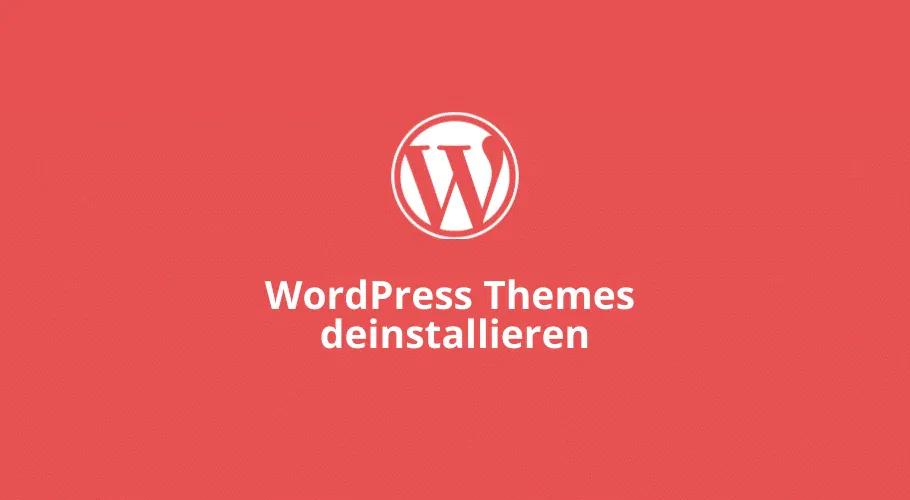WordPress Themes deinstallieren WordPress Themes deinstallieren