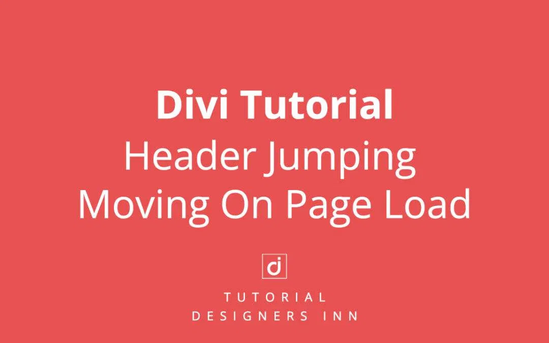Divi Header Jumping / Moving On Page Load