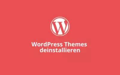 WordPress Themes deinstallieren bzw. löschen: Anleitung.