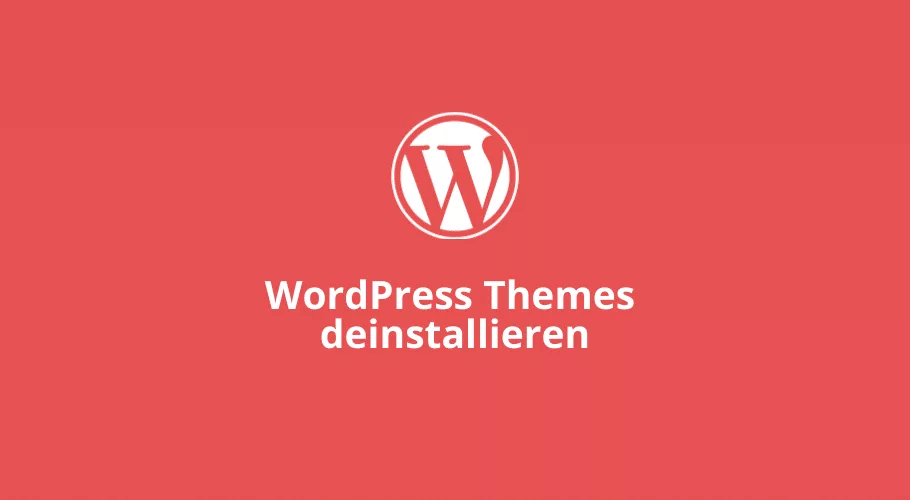 WordPress Themes deinstallieren