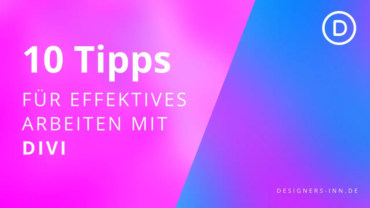 10 Divi-Tipps: Erstelle dein Webdesign einfach und effizient cover