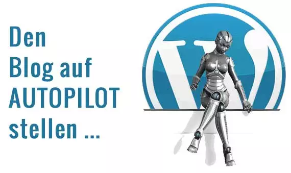 Autoblogging Plugin WP Robot: Den Blog auf Autopilot stellen.