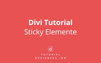 Divi Sticky Elemente Tutorial