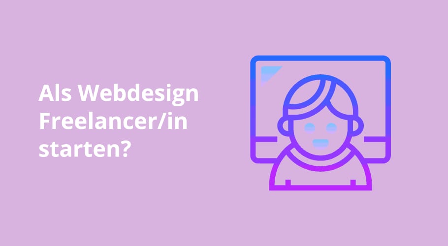 Als „Webdesign Freelancer“ starten? Als "Webdesign Freelancer" starten?